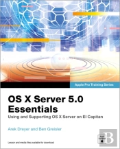 Os X Server 5.0 Essentials - Apple Pro Training Series