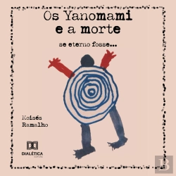 Bertrand.pt - Os Yanomami E A Morte