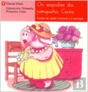 Os Zapatos Da Porquiûa Cecia. Lecturas. Primeiro Ciclo