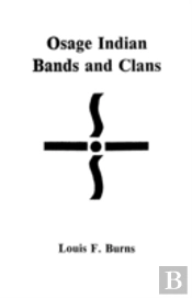 Osage Indian Bands And Clans