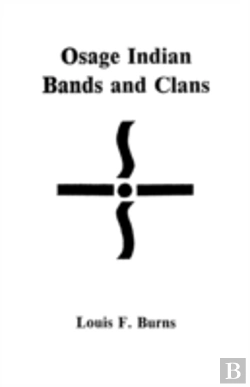Bertrand.pt - Osage Indian Bands And Clans