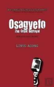Osagyefo. The Great Betrayal