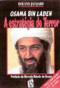 Osama Bin Laden - A Estratégia do Terror
