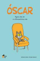 Óscar: Algunos Días De Mi Interesantísima Vida