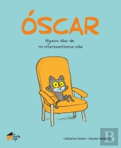 Óscar: Algunos Días De Mi Interesantísima Vida