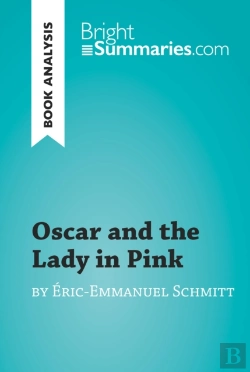 Bertrand.pt - Oscar And The Lady In Pink By Eric-Emmanuel Schmitt (Book Analysis)