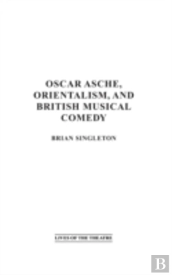 Bertrand.pt - Oscar Asche, Orientalism, And British Musical Comedy