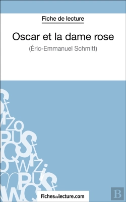Bertrand.pt - Oscar Et La Dame Rose D'Eric-Emmanuel Schmitt (Fiche De Lecture)