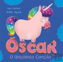 Óscar - O Unicórnio Comilão