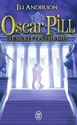 Bertrand.pt - Oscar Pill Tome 3 ; Les Secrets Éternels
