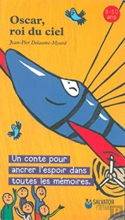 Bertrand.pt - Oscar, Roi Du Ciel ; Un Conte Pour Ancrer L'Espoir Dans Toutes Les Mémoires