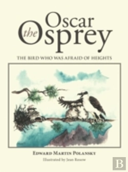 Bertrand.pt - Oscar The Osprey: The Bird Who Was Afraid Of Heights