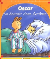 Oscar Va Dormir Chez Arthur