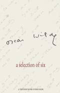 Oscar Wilde A Selection Of Six