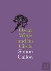 Oscar Wilde And His Circle