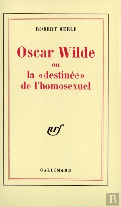 Bertrand.pt - Oscar Wilde Ou La «Destinée» De L'Homosexuel