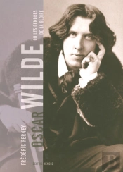 Oscar Wilde Ou Les Cendres De La Gloire