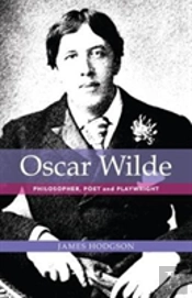 Oscar Wilde: Philosopher, Poet And Playwright