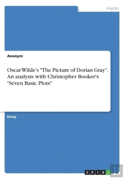 Bertrand.pt - Oscar Wilde'S The Picture Of Dorian Gray. An Analysis With Christopher Booker'S Seven Basic Plots