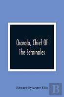 Osceola, Chief Of The Seminoles