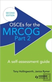 Osces For The Mrcog Part 2: A Self-Assessment Guide