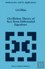 Oscillation Theory Of Two-Term Differential Equations