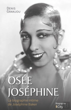 Bertrand.pt - Osée Joséphine : La Biographie Intime De Joséphine Baker