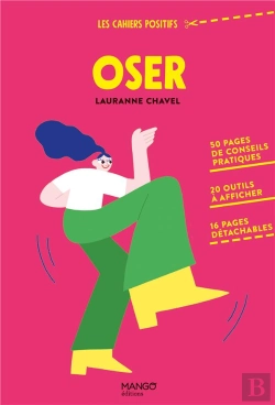 Bertrand.pt - Oser. 50 Pages De Conseils Pratiques, 20 Outils A Afficher, 16 Pages Detachables