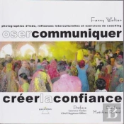 Oser Communiquer, Créer La Confiance
