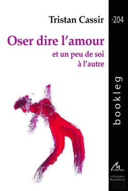 Bertrand.pt - Oser Dire L'Amour Et Un Peu De Soi À L'Autre