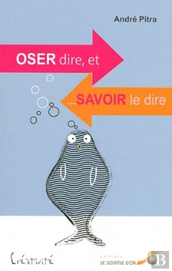 Bertrand.pt - Oser Dire...Et Savoir Le Dire !