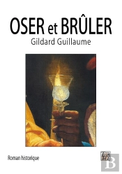 Oser Et Brûler