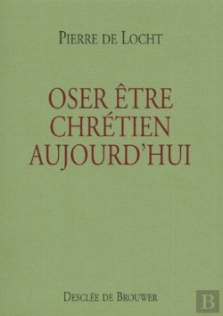 Bertrand.pt - Oser Etre Chretien Aujourd'Hui