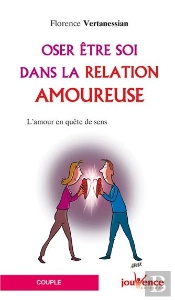 Oser Etre Soi Dans La Relation Amoureuse