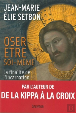 Bertrand.pt - Oser Être Soi-Même ; Finalité De L'Incarnation