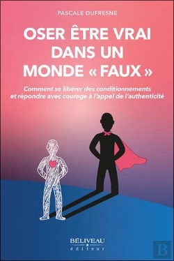 Bertrand.pt - Oser Etre Vrai Dans Un Monde 
