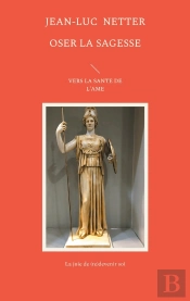 Oser La Sagesse : Vers La Santé De L'Âme