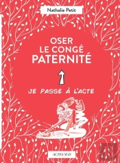 Oser Le Congé Paternité