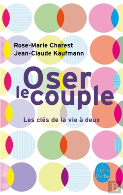 Bertrand.pt - Oser Le Couple ; Les Clés De La Vie À Deux