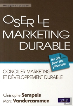 Bertrand.pt - Oser Le Marketing Durable ; Concilier Marketing Et Développement Durable