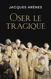 Oser Le Tragique