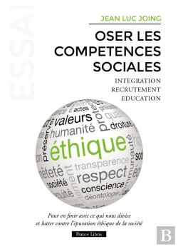 Bertrand.pt - Oser Les Compétences Sociales : Pour En Finir Avec Ce Qui Nous Divise Et Lutter Contre L'Épuration Éthique De La Société