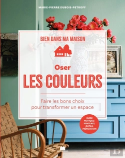 Bertrand.pt - Oser Les Couleurs : Faire Les Bons Choix Pour Transformer Les Volumes