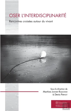 Bertrand.pt - Oser L'Interdisciplinarité : Rencontres Croisées Autour Du Vivant