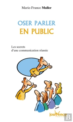Bertrand.pt - Oser Parler En Public : Les Secrets D'Une Communication Reussie