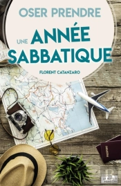 Oser Prendre Une Annee Sabbatique