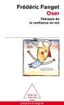Oser ; Thérapie De La Confiance En Soi