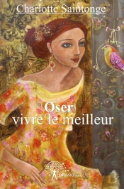 Oser Vivre Le Meilleur