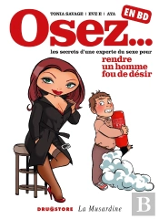 Osez... En Bd Tome 1 ; Les Secrets D'Une Experte Du Sexe Pour Rendre Un Homme Fou De Désir