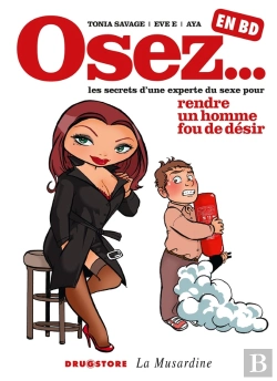 Bertrand.pt - Osez... En Bd Tome 1 ; Les Secrets D'Une Experte Du Sexe Pour Rendre Un Homme Fou De Désir